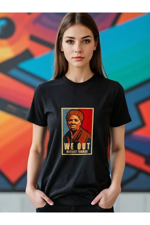 Harriet Tubman We Out Black History Month Inspirational Graphic T-Shirt for Women