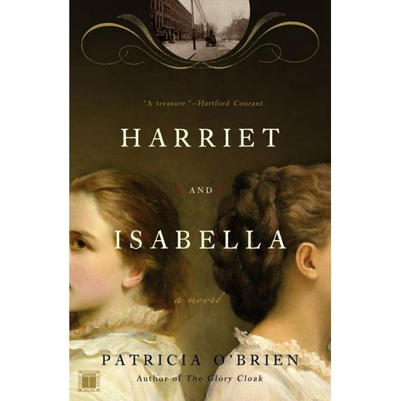 Harriet and Isabella : A Novel (Paperback)