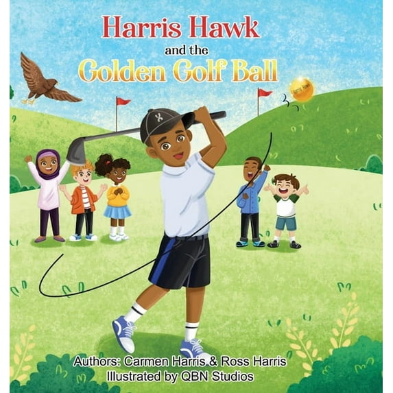 Harris Hawk and the Golden Golf Ball, (Hardcover)