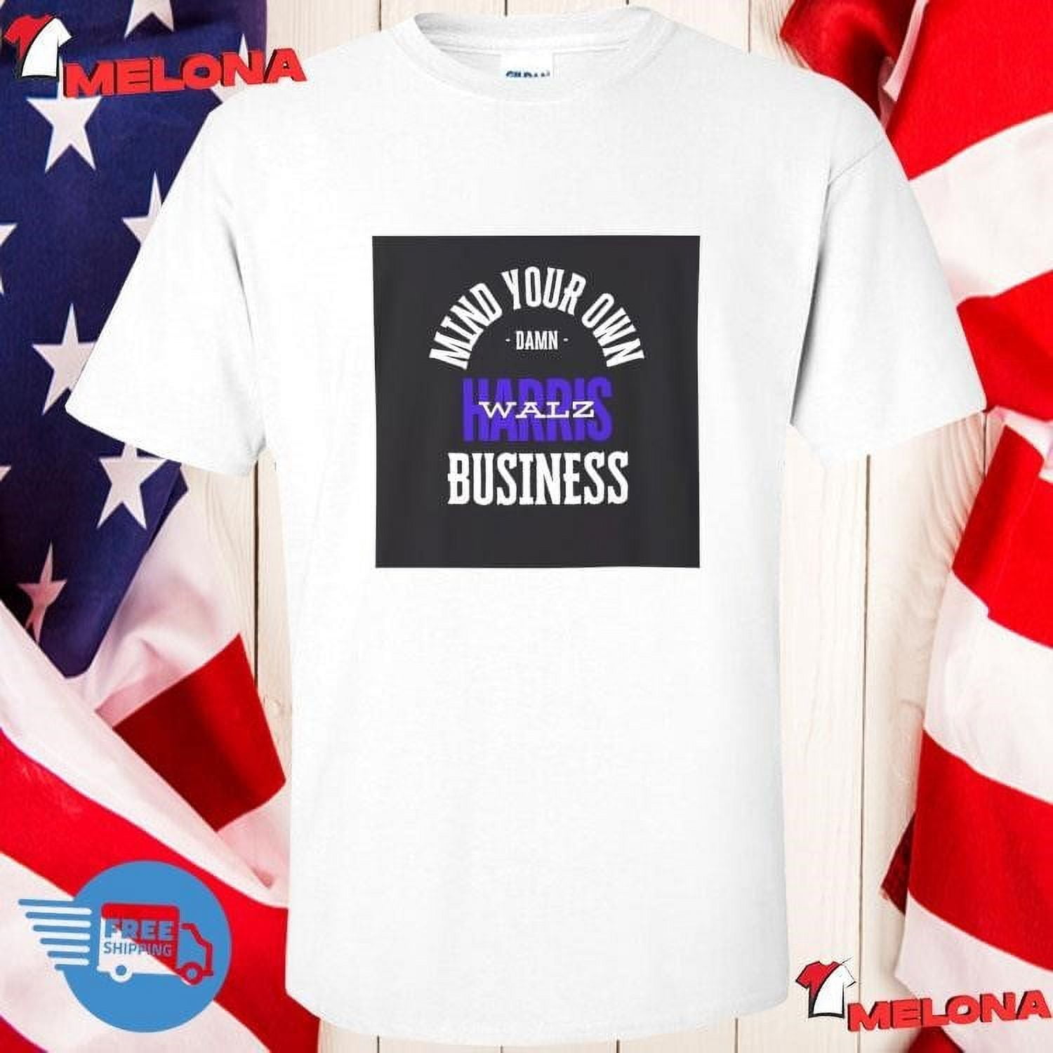 Harris Walz Mind Your Own Damn Business Blue Team Shirt
