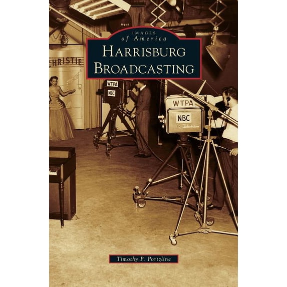 Harrisburg Broadcasting (Hardcover)