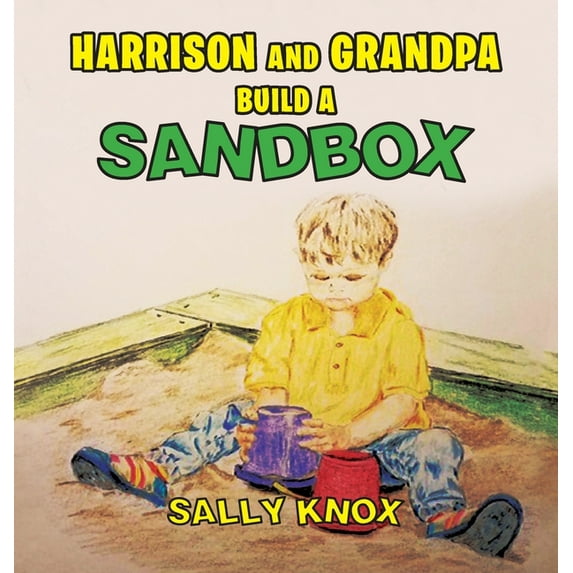 Harrison and Grandpa Build a Sandbox (Hardcover)