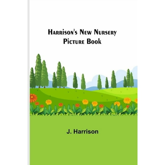 Harrison's New Nursery Picture Book, (Paperback)