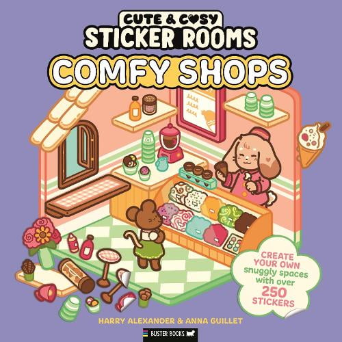 Harry Alexander,Anna Guillet Sticker Rooms: Comfy Shops (Paperback) Cute & Cosy