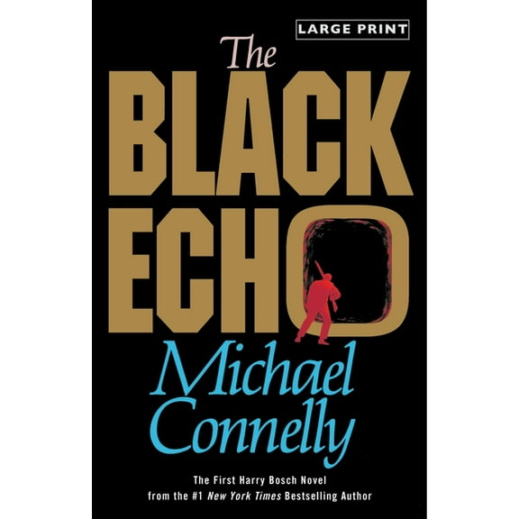 Harry Bosch Novel The Black Echo, Book 1, (Paperback)