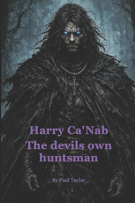 Harry Ca'Nab: The devils own huntsman, (Paperback)