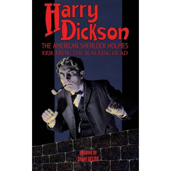 Harry Dickson, the American Sherlock Holmes: Krik-Krok, The Walking Dead, (Paperback)
