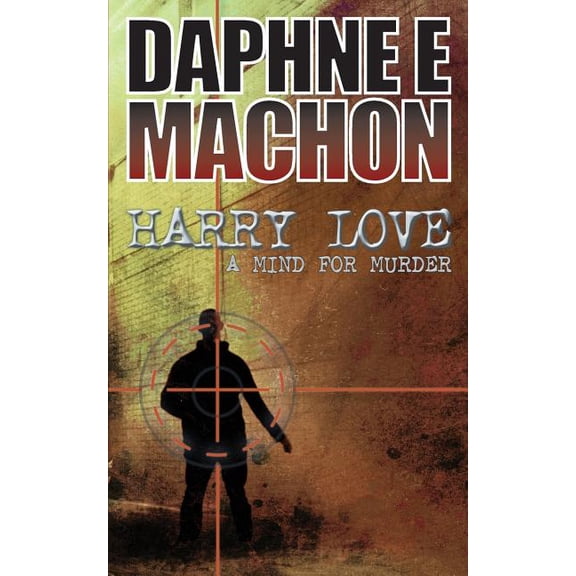 Harry Love : A Mind for Murder