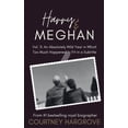 thumbnail image 1 of Harry &amp; Meghan Harry &amp; Meghan: Vol. 3: An Absolutely Wild Year in Which Too Much Happened to Fit in a Subtitle, Book 3, (Paperback), 1 of 1
