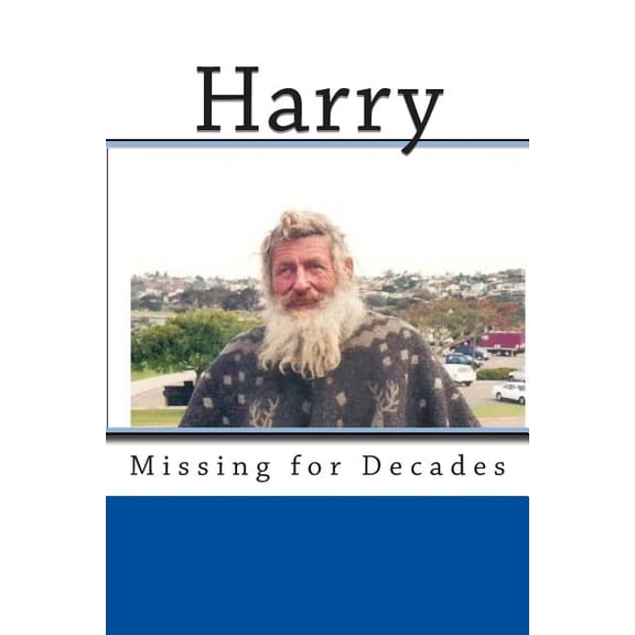 Harry: Missing for Decades Paperback 1500698857 9781500698850 Gary Myrna Cox