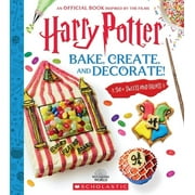Harry Potter Bake, Create, and Decorate 30+ Sweets and Treats Inspired by the Films, Hardcover