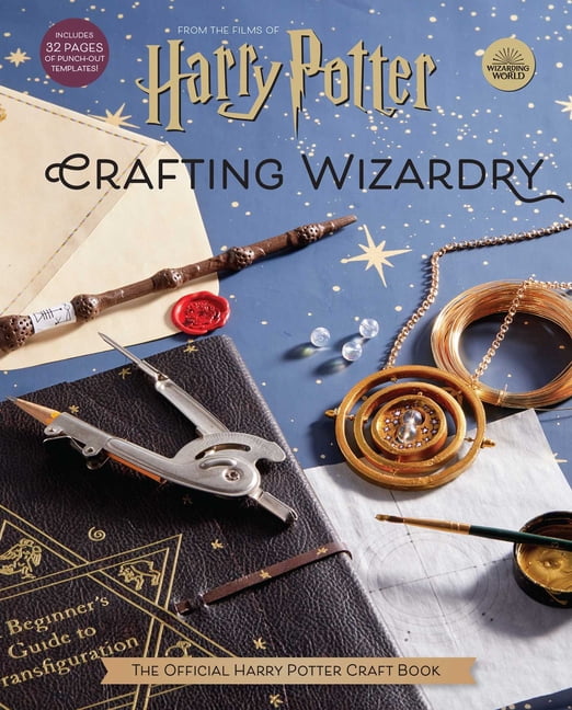 JODY REVENSON; JILL TURNEY; MATTHEW REINHART Harry Potter Harry Potter: Crafting Wizardry: The Official Harry Potter Craft Book, (Hardcover)