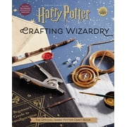 Harry Potter Harry Potter Crafting Wizardry The Official Harry Potter Craft Book, Hardcover