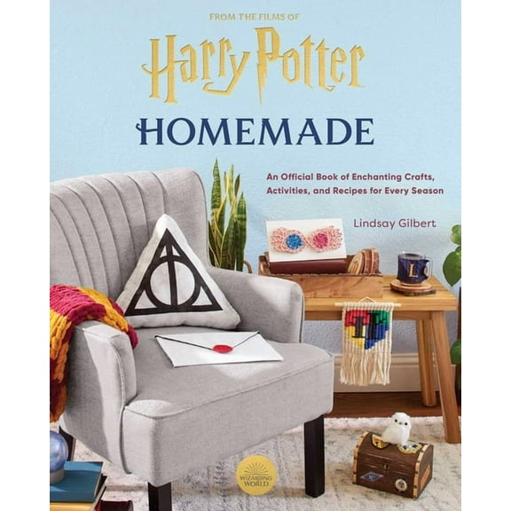 Harry Potter Harry Potter: Homemade: An Official Book of Enchanting Crafts, Activities, and Recipes for Every Season, (Hardcover)