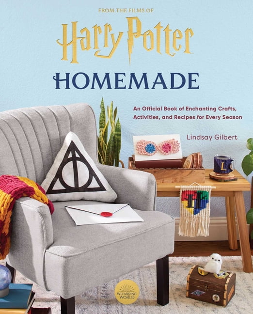 Harry Potter: Harry Potter: Homemade : An Official Book of Enchanting Crafts, Activities, and Recipes for Every Season (Hardcover)