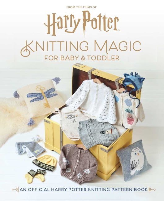 Harry Potter Harry Potter: Knitting Magic for Baby and Toddler: An Official Harry Potter Knitting Pattern Book, (Hardcover)