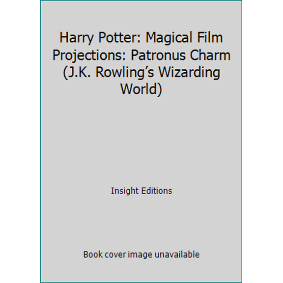 Pre-Owned Harry Potter: Magical Film Projections: Patronus Charm (J.K. Rowling’s Wizarding World) (Hardcover) 1406377015 9781406377019