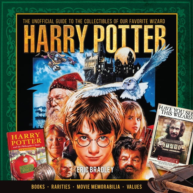Harry Potter - The Unofficial Guide to the Collectibles of Our Favorite Wizard [Book]