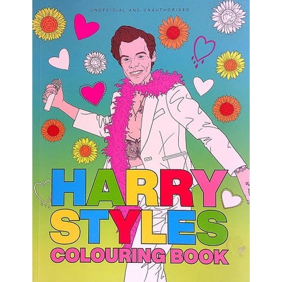 Harry Styles Colouring Book (Unofficial and Unauthorised)