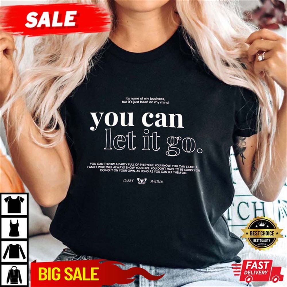 Harry Styles Maltida Song Lyrics You Can Let It Go Tshirt