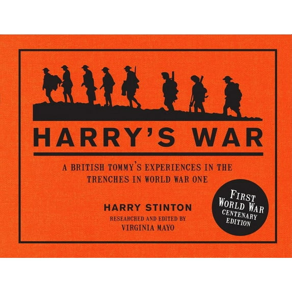 Harry's War : A British Tommy's Experiences in the Trenches in World War One (Hardcover)