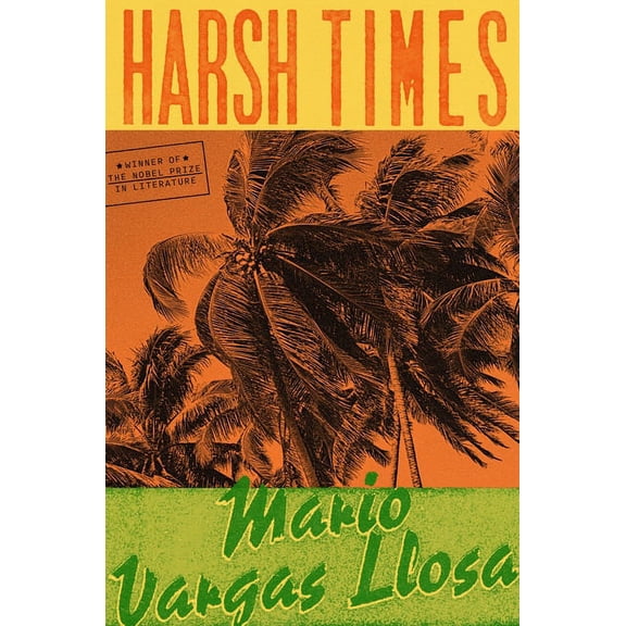 Harsh Times : A Novel (Hardcover)