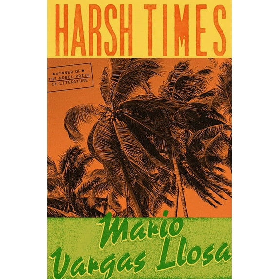 Harsh Times : A Novel (Hardcover)