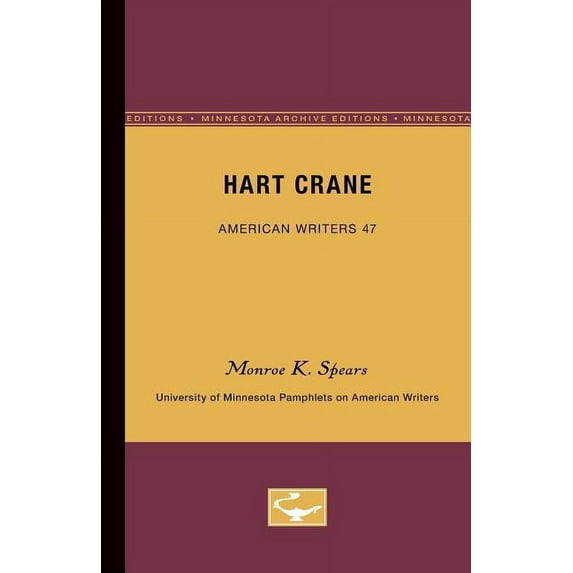 University of Minnesota Pamphlets on Ame Hart Crane - American Writers 47: University of Minnesota Pamphlets on American Writers, Book 47, (Paperback)