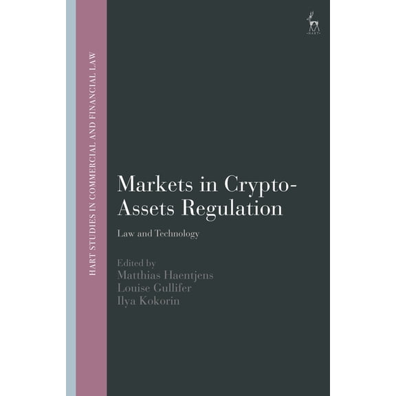 Hart Studies in Commercial and Financial Markets in Crypto-Assets Regulation: Law and Technology, (Paperback)