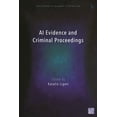 thumbnail image 1 of Hart Studies in European Criminal Law AI Evidence and Criminal Proceedings, (Hardcover), 1 of 1
