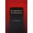 thumbnail image 1 of Hart Studies in European Criminal Law The Legitimacy of EU Criminal Law, (Hardcover), 1 of 1