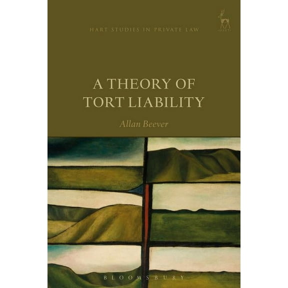 Hart Studies in Private Law A Theory of Tort Liability, (Paperback)