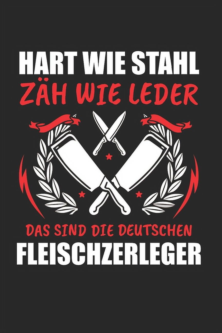 Hart Wie Stahl Zäh Wie Leder Das Sind Die Deutschen Fleischzerleger