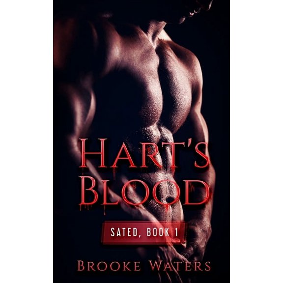 Hart's Blood: Sated, book 1 (Paperback)