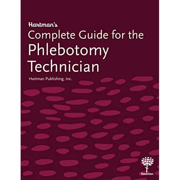 Pre-Owned Hartman's Complete Guide for the Phlebotomy Technician (Paperback)