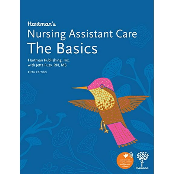 Pre-Owned Hartman's Nursing Assistant Care: The Basics, 5th Edition (Paperback) 160425100X 9781604251005