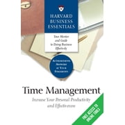 Harvard Business Essentials Time Management Increase Your Personal Productivity and Effectiveness, Paperback