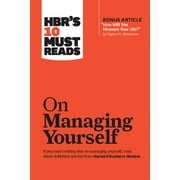 HARVARD BUSINESS REVIEW; PETER F DRUCKER; CLAYTON M CHRISTENSEN Harvard Business Review: HBR's 10 Must Reads on Managing Yourself (with Bonus Article How Will You Measure Your Life? by Clayton M. Christensen) (Paperback)