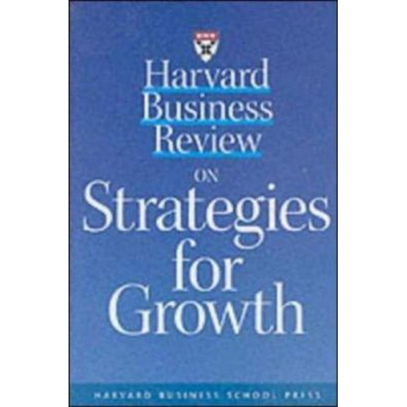 Pre-Owned Harvard Business Reveiw on Strategies for Growth (Paperback) 0875848850 9780875848853
