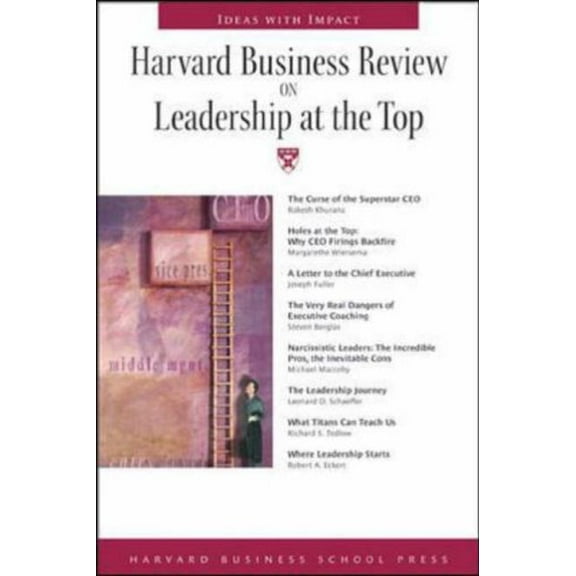 Pre-Owned Harvard Business Review on Leadership at the Top (Paperback) 1591392756 9781591392750