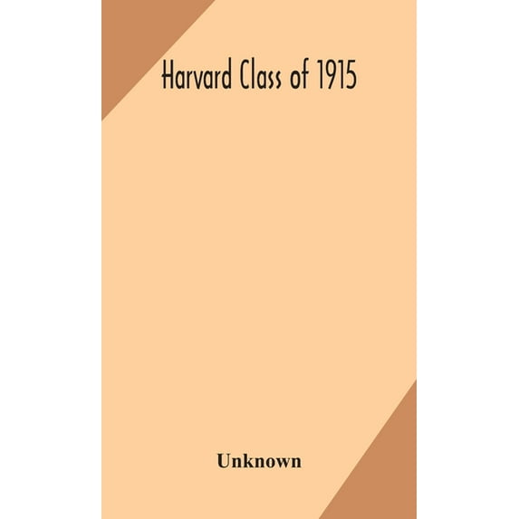 Harvard Class Of 1915, (Hardcover)