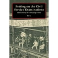 thumbnail image 1 of Harvard East Asian Monographs: Betting on the Civil Service Examinations: The Lottery in Late Qing China (Hardcover), 1 of 1