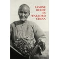 thumbnail image 1 of Harvard East Asian Monographs: Famine Relief in Warlord China (Paperback), 1 of 1