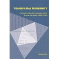 thumbnail image 1 of Harvard East Asian Monographs: Transpatial Modernity: Chinese Cultural Encounters with Russia Via Japan (1880-1930) (Hardcover), 1 of 1