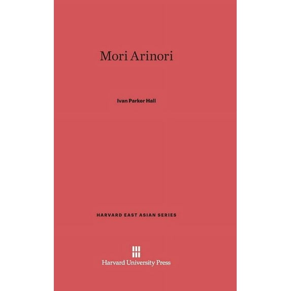 Harvard East Asian Mori Arinori, Book 68, (Hardcover)
