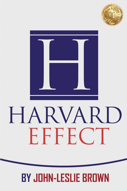 Harvard Effect The H Effect: Communicate to Elevate, Book 1, (Paperback)