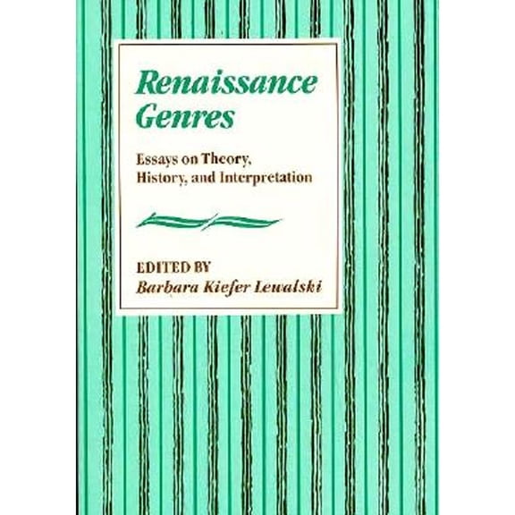 Pre-Owned Renaissance Genres: Essays on Theory, History, and Interpretation (Paperback) by Barbara Kiefer Lewalski