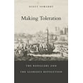 thumbnail image 1 of Harvard Historical Studies: Making Toleration: The Repealers and the Glorious Revolution (Hardcover), 1 of 1