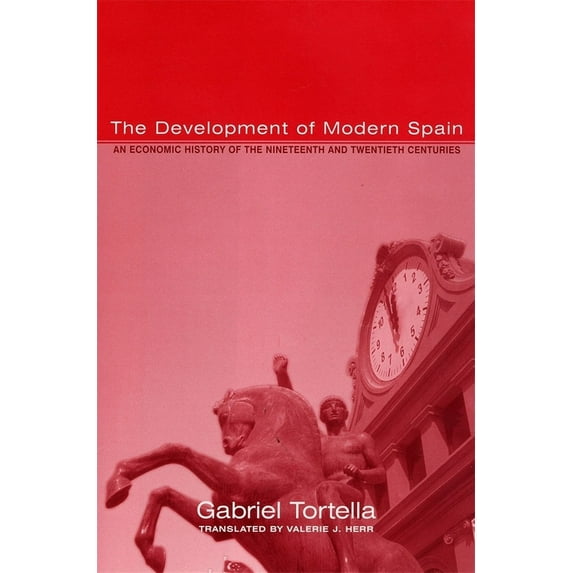 Harvard Historical Studies: The Development of Modern Spain (Hardcover)