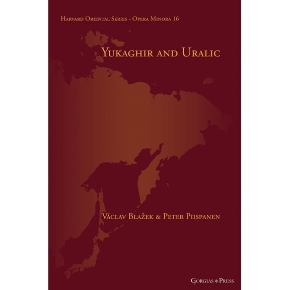 Harvard Oriental Series - Opera Minora Yukaghir and Uralic, Book 16, (Hardcover)